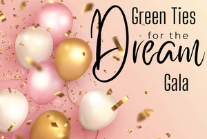 May -  Green Ties for the Dream Gala